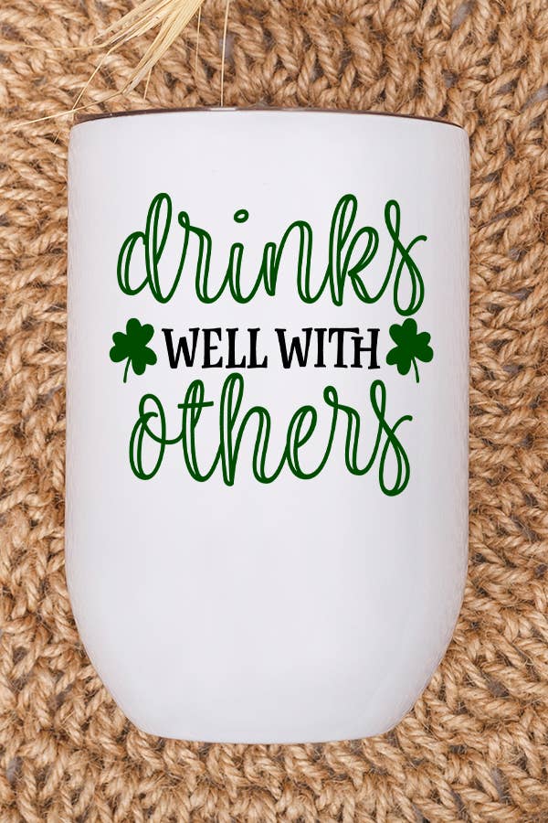St Patricks Day Wine Cup "Drinks Well With Others"
