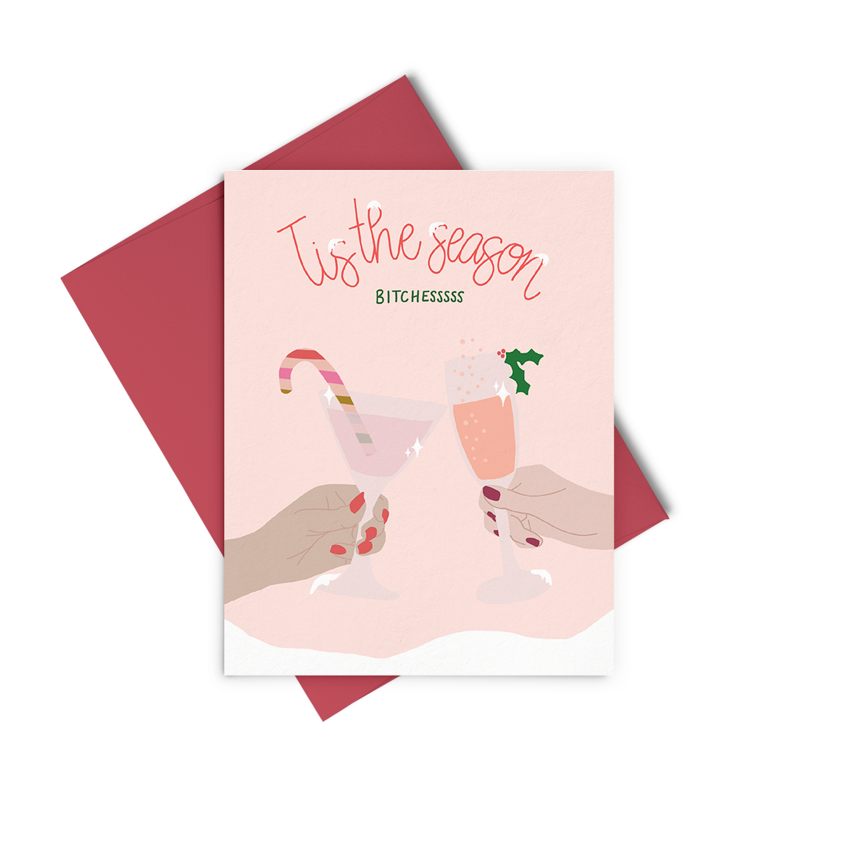 Holiday Greeting Card-Tis the Season Bitchesss